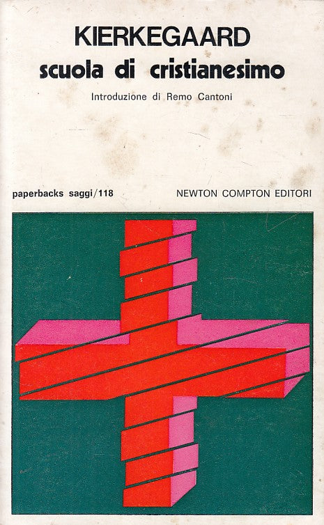 LD- SCUOLA DI CRISTIANESIMO - KIERKEGAARD - NEWTON -- 1a ED. - 1977 - B - ZFS74