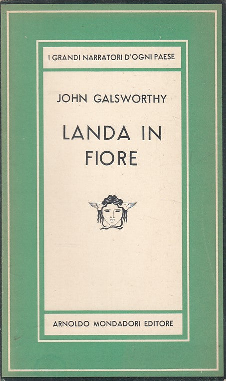 LN- LANDA IN FIORE - JOHN GALSWORTHY - MONDADORI - MEDUSA -- 1950 - B - YFS601