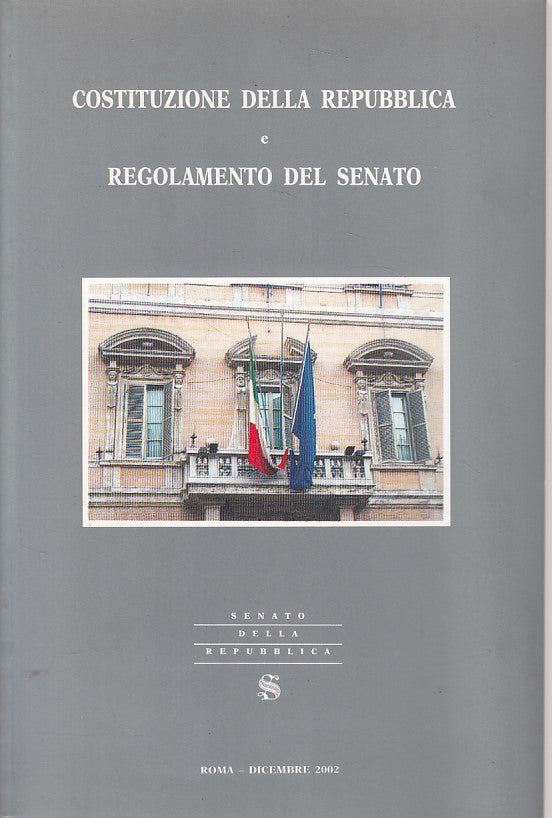 LZ- COSTITUZIONE REPUBBLICA E REGOLAMENTO SENATO -- ROMA --- 2002 - B - YFS602