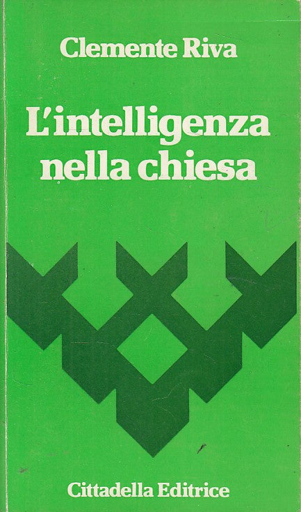 LD- L'INTELLIGENZA NELLA CHIESA - RIVA - CITTADELLA --- 1981 - B - YFS603