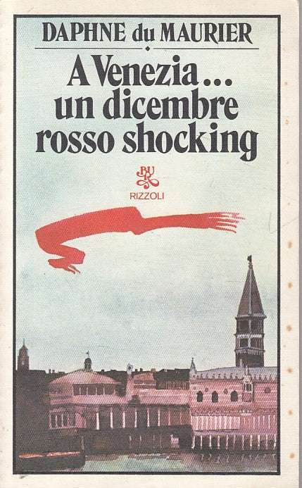 LN- A VENEZIA... UN DICENBRE ROSSO SHOCKING -- RIZZOLI --- 1980 - B - YFS604