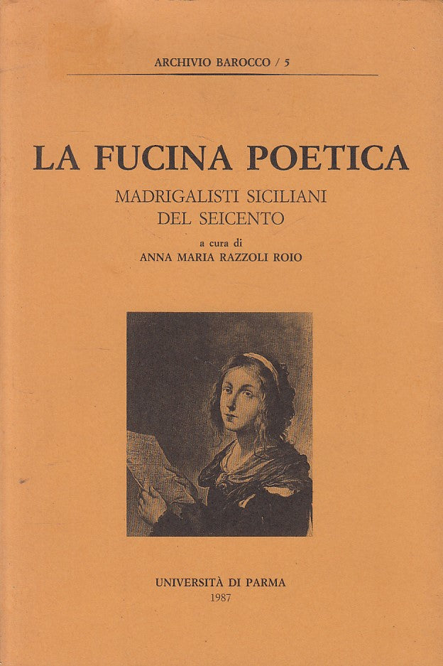 LS- LA FUCINA POETICA SEICENTO - ROIO - PARMA - BAROCCO -- 1987 - B - YFS605