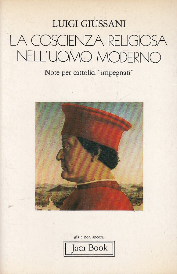 LS- LA COSCIENZA RELIGIOSA UOMO MODERNO- GIUSSANI- JACA BOOK--- 1985- B - YFS605