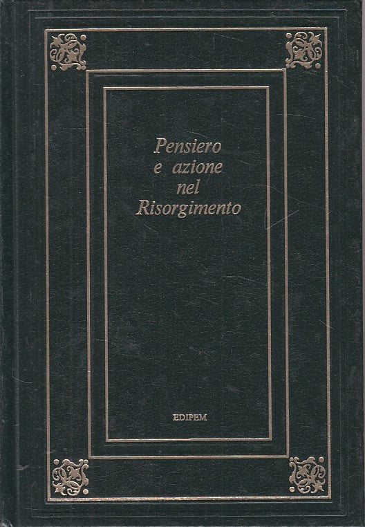 LN- PENSIERO E AZIONE NEL RISORGIMENTO -- EPIDEM - CLASSICA -- 1974 - C - YFS605