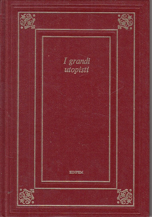 LN- I GRANDI UTOPISTI -- EPIDEM - BIBLIOTECA CLASSICA -- 1975 - C - YFS605
