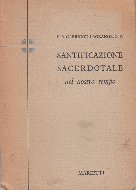 LD- SANTIFICAZIONE SACERDOTALE NEL NOSTRO TEMPO-- MARIETTI --- 1949 - B - YFS605