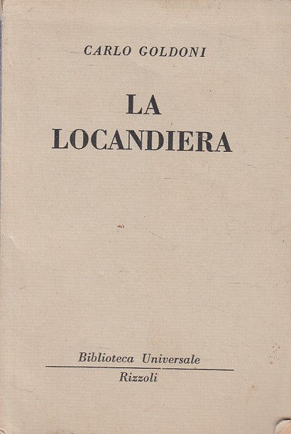 LN- LA LOCANDIERA - CARLO GOLDONI - RIZZOLI - BUR -- 1950 - B - YFS605