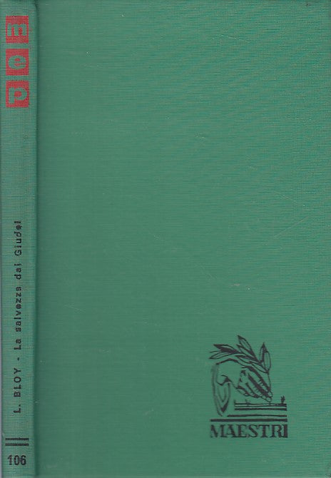 LS- LA SALVEZZA DAI GIUDEI - BLOY - PAOLINE - MAESTRI -- 1962 - C - YFS606
