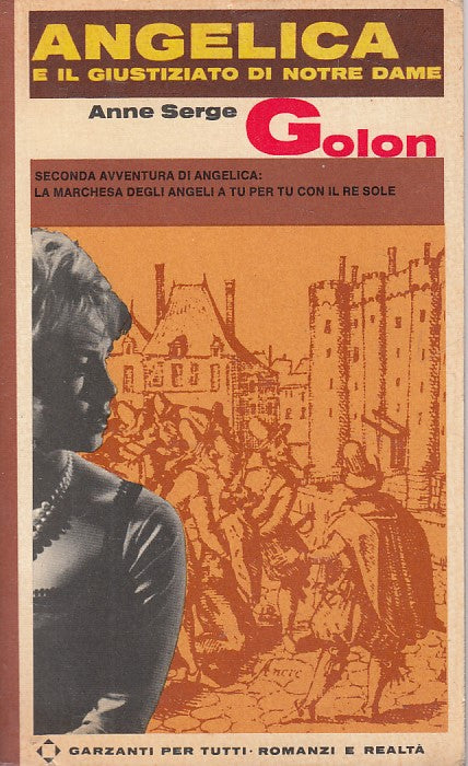 LN- ANGELICA E IL GIUSTIZIATO DI NOTRE DAME- GOLON- GARZANTI--- 1965- B - YFS608
