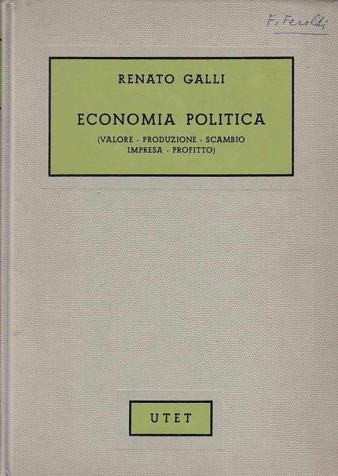 LZ- ECONOMIA POLITICA - RENATO GALLI - UTET --- 1966 - C - YFS625