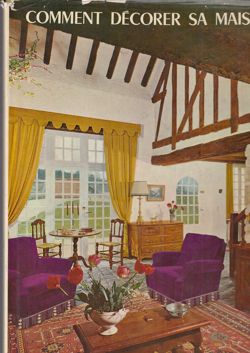LT- COMMENT DECORER SA MAISON INTERIEURS 200 REALISATIONS ----- 1960- CS- YFS652
