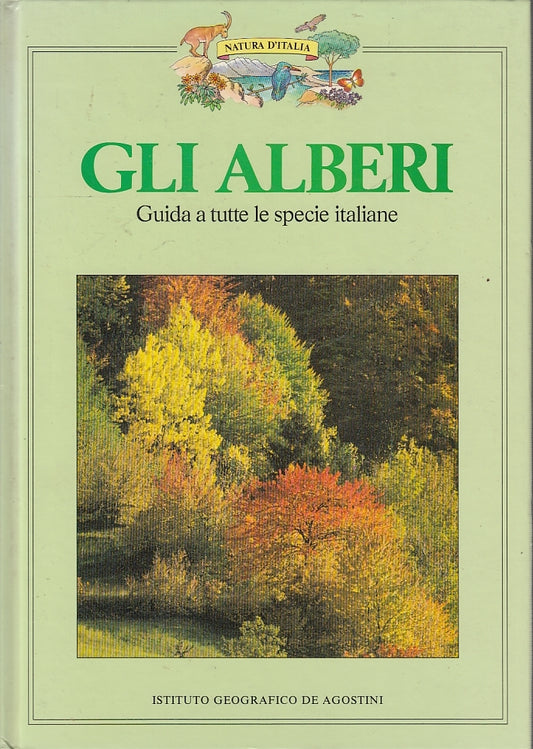 LZ- ALBERI GUIDA A TUTTE LE SPECIE ITALIANE -- DeAGOSTINI --- 1986 - C - YFS652