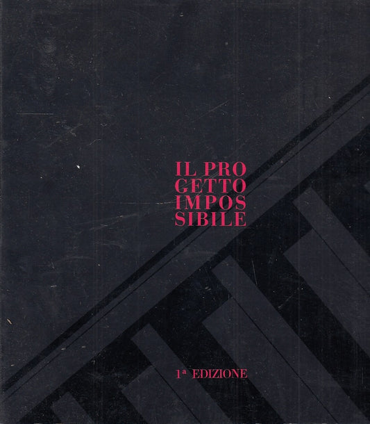 LT- IL PROGETTO IMPOSSIBILE CATALOGO PROGETTI PARMA 1989 ----- 1991 - B - YFS652
