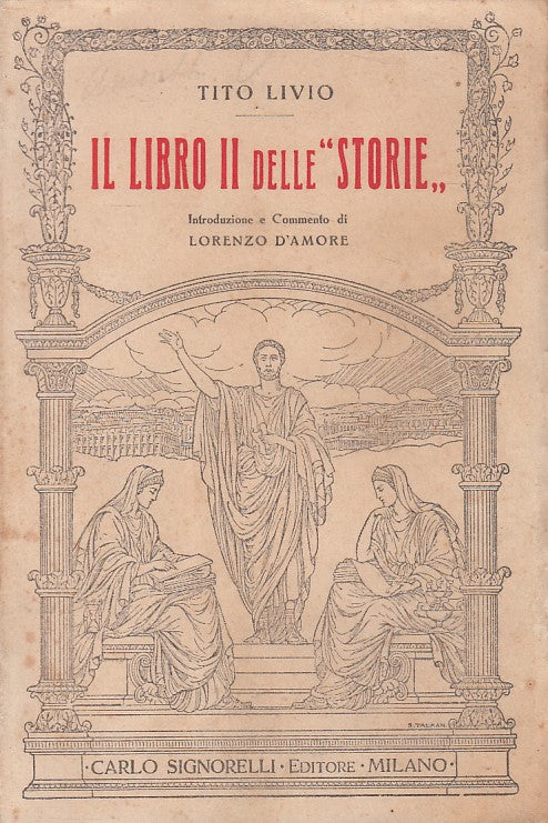 LN- IL LIBRO II DELLE "STORIE" - TITO LIVIO - SIGNORELLI --- 1937 - B - ZFS526