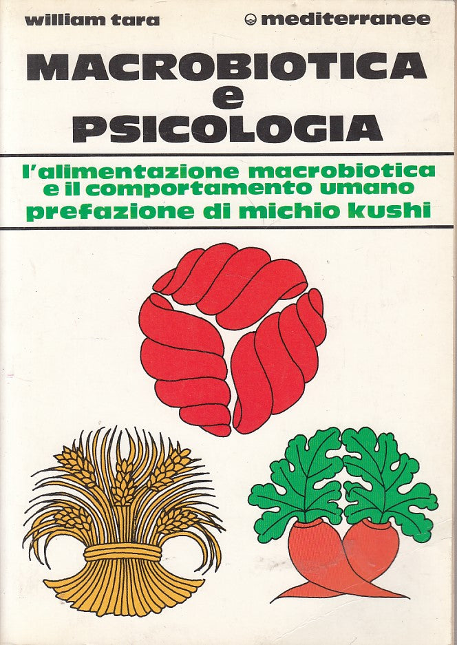 LZ- MACROBIOTICA E PSICOLOGIA - TARA - MEDITERRANEE --- 1991 - B - ZFS662