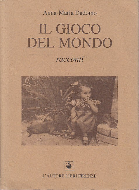 IL GIOCO DEL MONDO RACCONTI - DADOMO - AUTORE LIBRI --- 1996 - BS - ZFS661