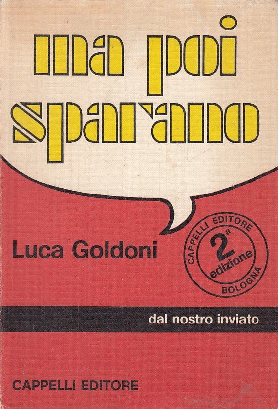 LN- MA POI SPARANO (NOSTRO INVIATO) - GOLDONI - CAPPELLI --- 1972 - B - ZFS534