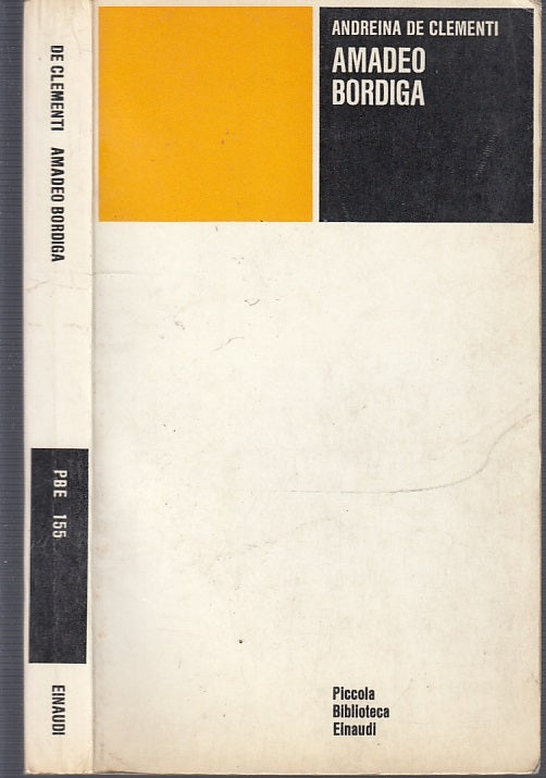 LS- AMADEO BORDIGA - DE CLEMENTI - EINAUDI - PBE - 1a ED. - 1971 - B - XFS34