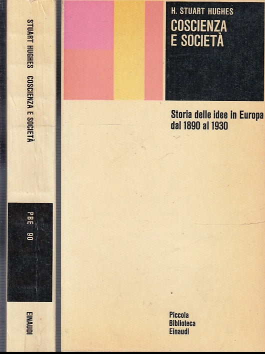 LS- COSCIENZA E SOCIETA' - STUART HUGES - EINAUDI - PBE - 1a ED.- 1967- B- XFS34