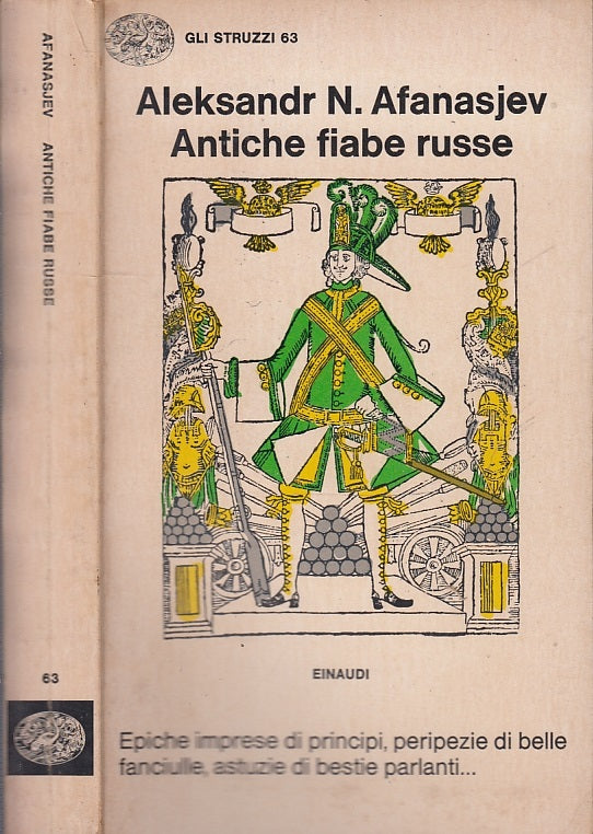 LN- ANTICHE FIABE RUSSE - AFANASJEV - EINAUDI - STRUZZI - 1a ED.- 1974- B- XFS34