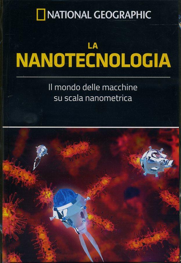 LZ- FRONTIERE SCIENZA LA NANOTECNOLOGIA -- NATIONAL GEOGRAPHIC--- 2020 - C- YDS