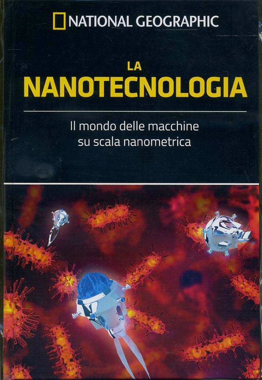 LZ- FRONTIERE SCIENZA LA NANOTECNOLOGIA -- NATIONAL GEOGRAPHIC--- 2020 - C- YDS