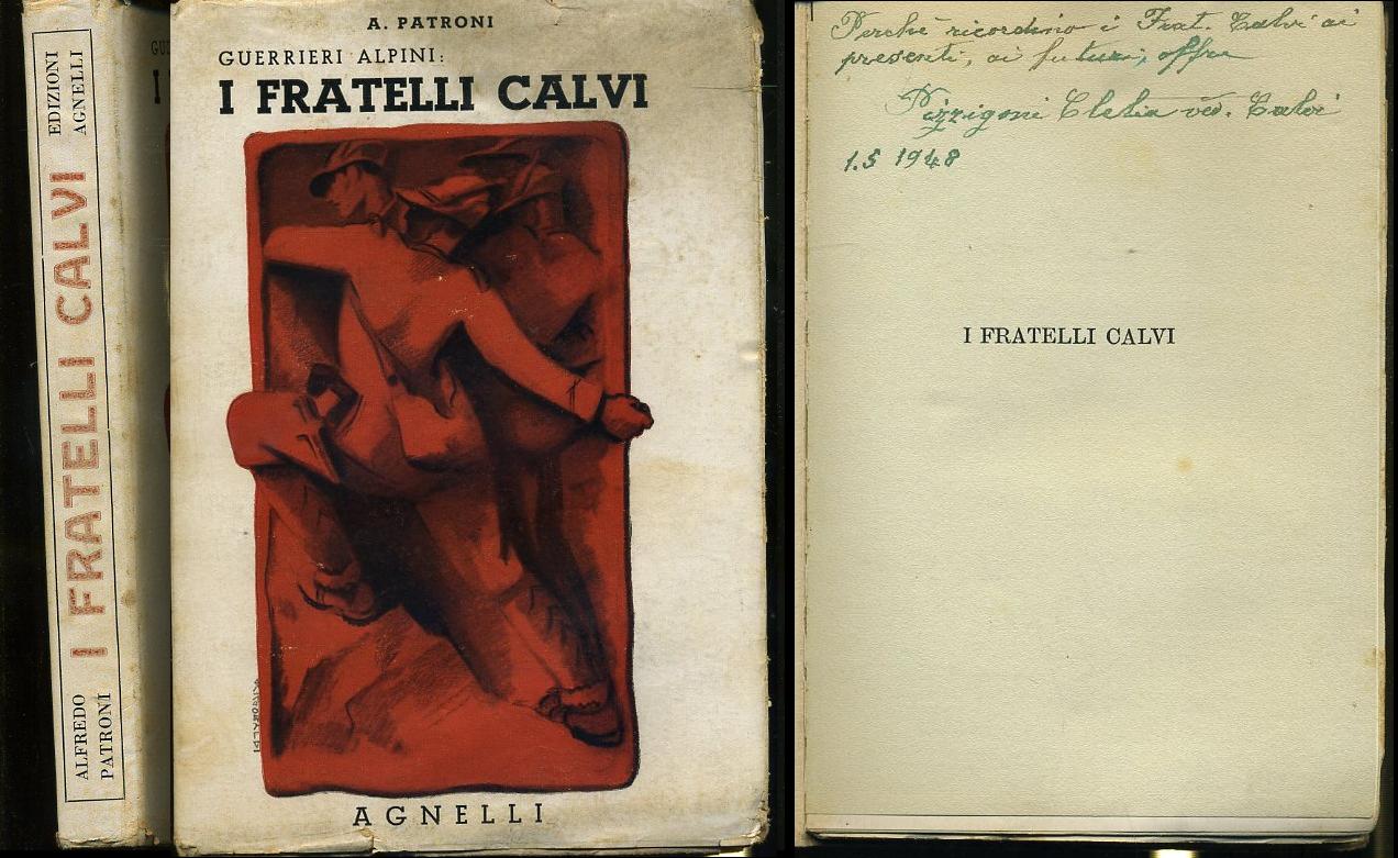 LS- GUERRIERI ALPINI FRATELLI CALVI CON AUTOGRAFO - PATRONI ---- 1940- BS- XFS34