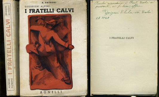 LS- GUERRIERI ALPINI FRATELLI CALVI CON AUTOGRAFO - PATRONI ---- 1940- BS- XFS34