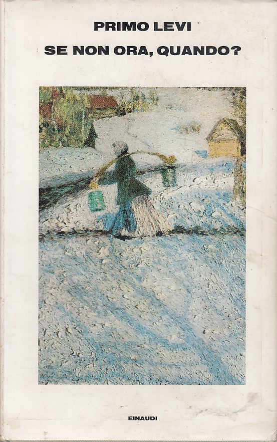 LN- SE NON ORA, QUANDO? - PRIMO LEVI - EINAUDI --- 1982 - CS - ZFS537