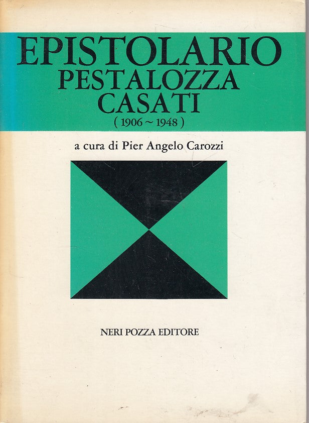 LS- EPISTOLARIO PESTALOZZA CASATI 1906/1948 -- NERI POZZA --- 1982 - B - ZFS458