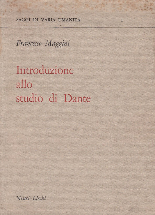 LS- INTRODUZIONE ALLO STUDIO DI DANTE -- NISTRILISCHI --- 1965 - B - ZFS458