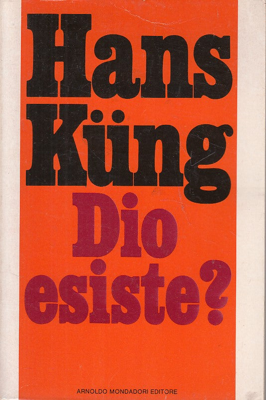 Dio esiste? - Hans Kung - Mondadori Saggi - ZFS443