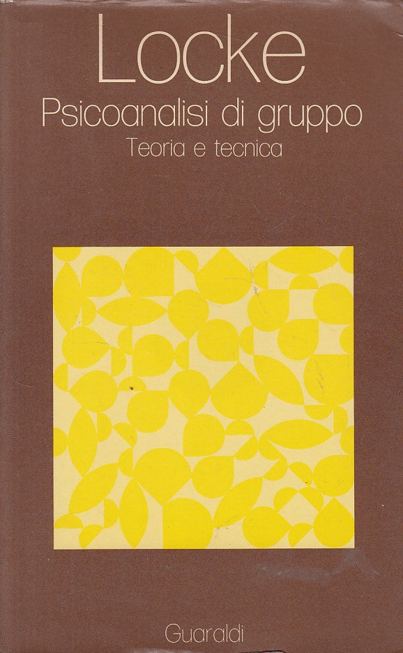 LS- PSICOANALISI DI GRUPPO TEORIA TECNICA- LOCKE- GUARALDI--- 1974 - BS - ZFS486