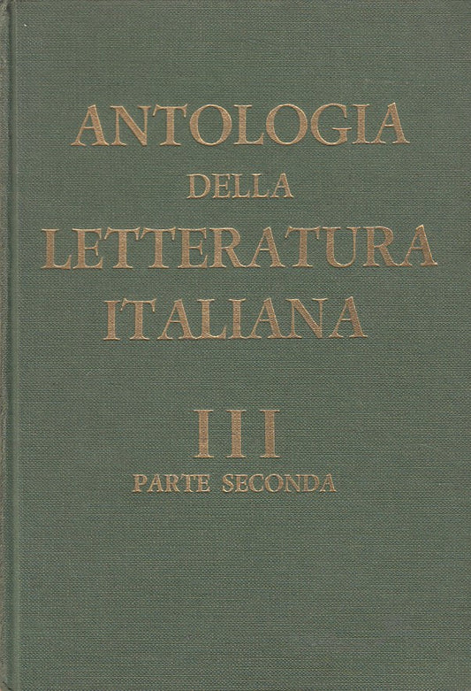 LS- ANTOLOGIA LETTERATURA ITALIANA III PARTE SECONDA-- D'ANNA--- 1964- C- ZFS486