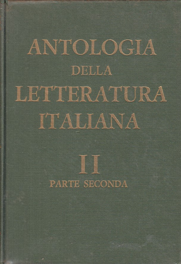 LS- ANTOLOGIA LETTERATURA ITALIANA II PARTE SECONDA-- D'ANNA--- 1962- CS- ZFS486