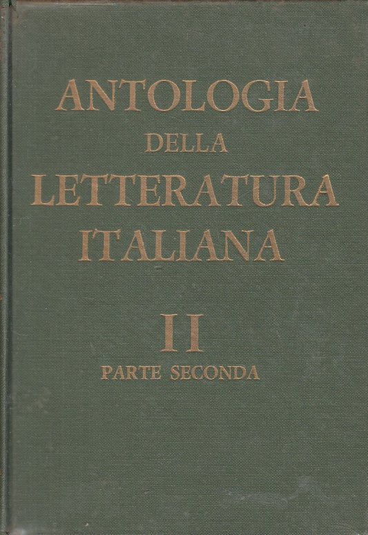 LS- ANTOLOGIA LETTERATURA ITALIANA II PARTE SECONDA-- D'ANNA--- 1962- CS- ZFS486