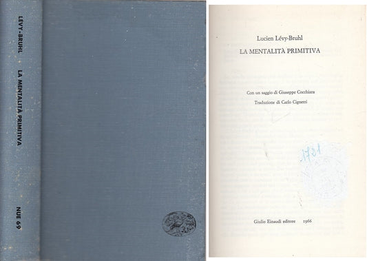 LS- LA MENTALITA' PRIMITIVA - LEVY BRUHL - EINAUDI --- 1966 - C - ZFS486