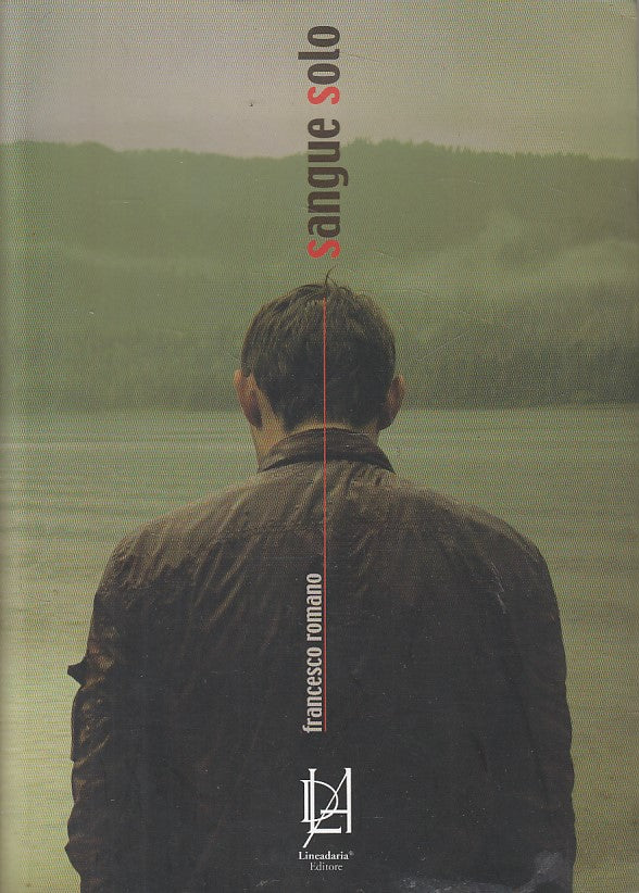 SANGUE SOLO - FRANCESCO ROMANO - LINEADARIA --- 2010 - B - ZFS440