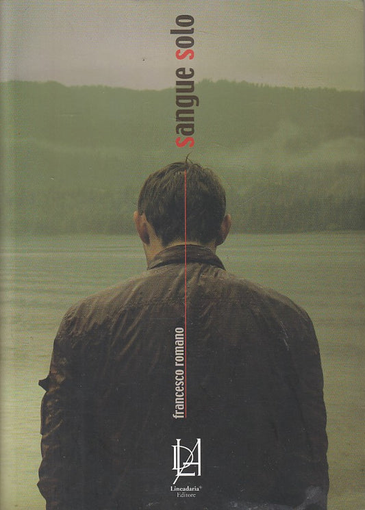 SANGUE SOLO - FRANCESCO ROMANO - LINEADARIA --- 2010 - B - ZFS440