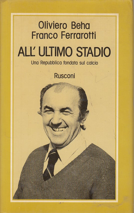 LS- ALL'ULTIMO STADIO - BEHA FERRAROTTI - RUSCONI -- 1a ED. - 1983 - CS - ZFS440