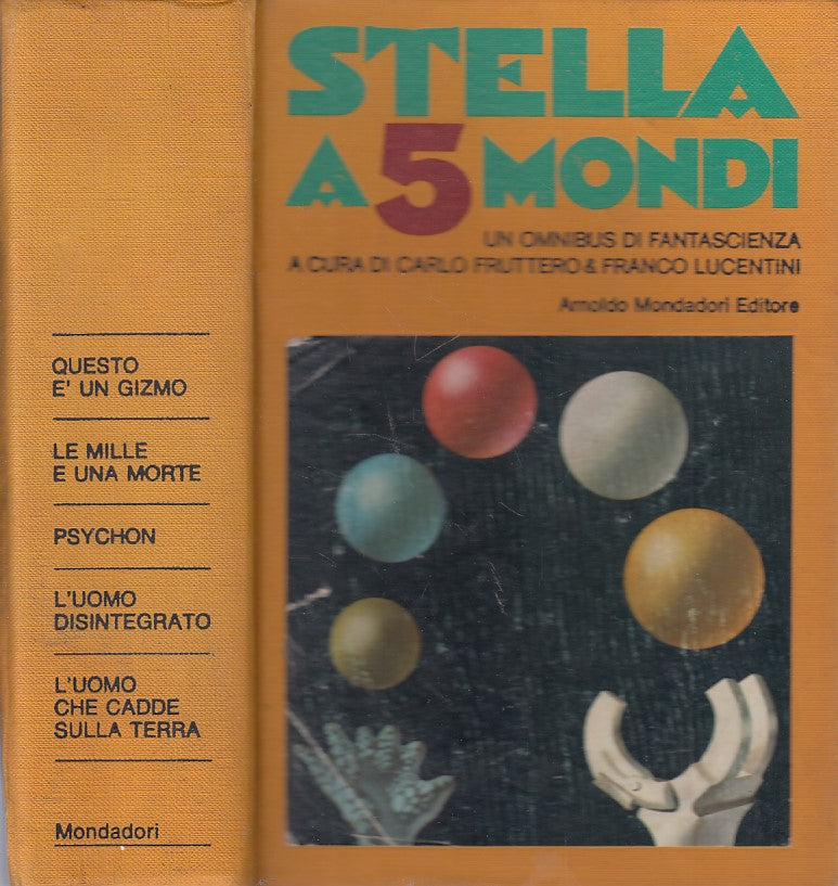 LN- STELLA A 5 MONDI - FRUTTERO LUCENTINI - MONDADORI --- 1° E. 1973 - C - XFS