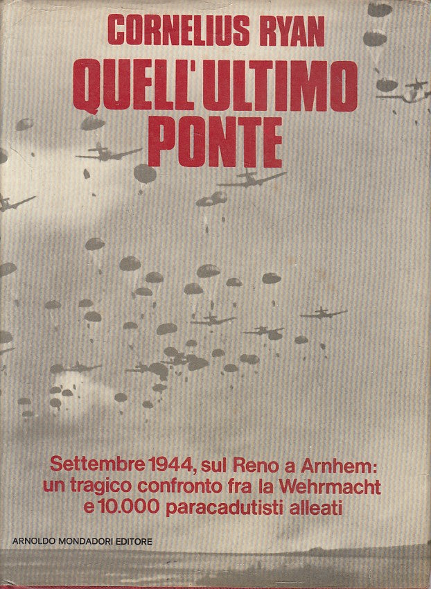 LS- QUELL'ULTIMO PONTE - RYAN - MONDADORI - SCIE - 1a ED. - 1974 - CS - ZFS207