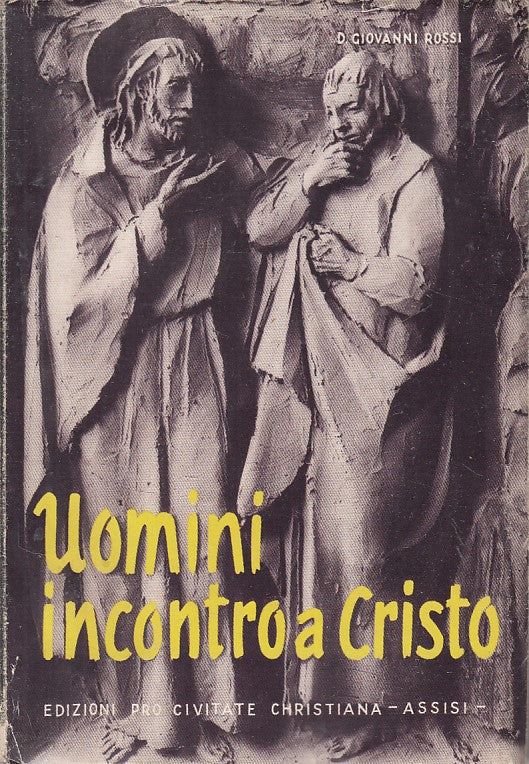 LD- UOMINI INCONTRO A CRISTO - GIOVANNI ROSSI - ASSISI --- 1958 - BS - ZFS249