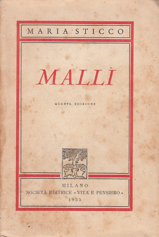 LN- MALLI - MARIA STICCO - VITA E PENSIERO --- 1935 - B - ZFS259