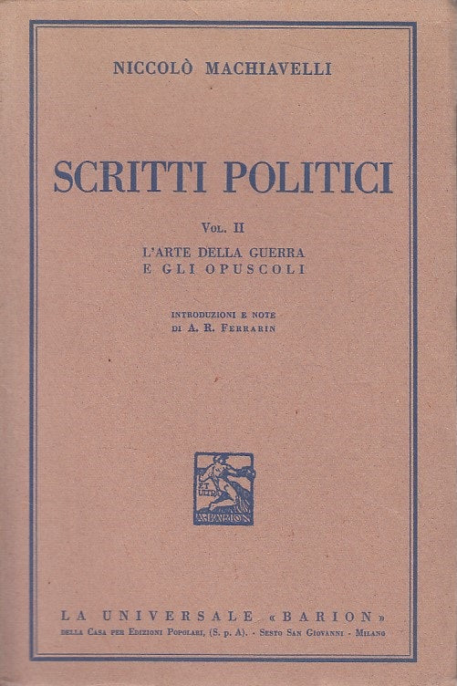 Scritti Politici II Arte guerra - Niccolo' Machiavelli - Barion - 1940 - ZFS259