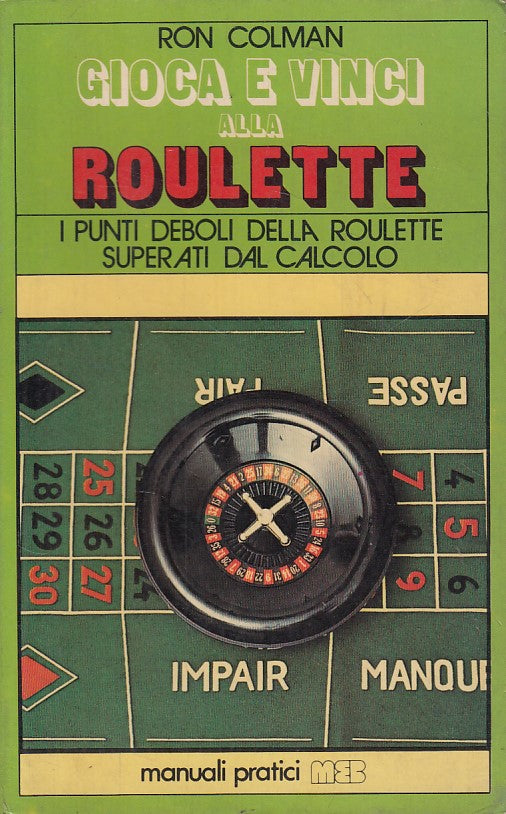 LZ- GIOCA E VINCI ALLA ROULETTE- COLMAN- MEB- MANUALI PRATICI-- 1980- B - ZFS259