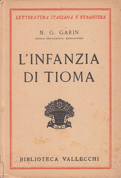 LN- L'INFANZIA DI TIOMA - GARIN - VALLECCHI - LETTERATURA -- 1952 - C - ZFS259