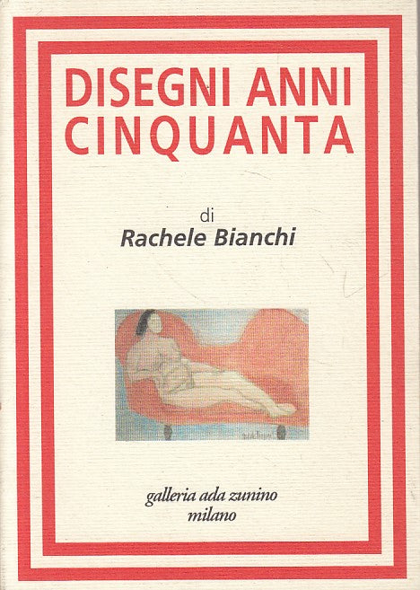 LT- DISEGNI ANNI CINQUANTA VOL.1 - BIANCHI - ADA ZUNINO --- 2001 - B - YFS664