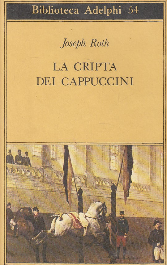 LN- LA CRIPTA DEI CAPPUCCINI - ROTH - ADELPHI - BIBLIOTECA -- 1974 - BS - YFS666