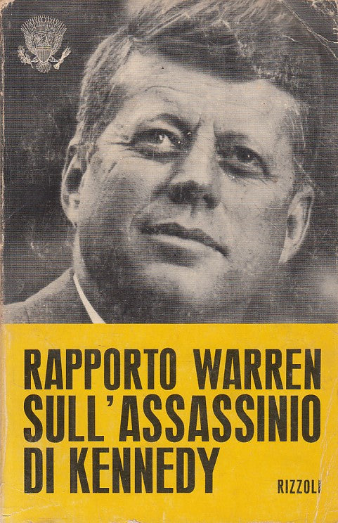 LS- RAPPORTO WARREN SULL'ASSASSINIO DI KENNEDY -- RIZZOLI --- 1964 - B - YFS265